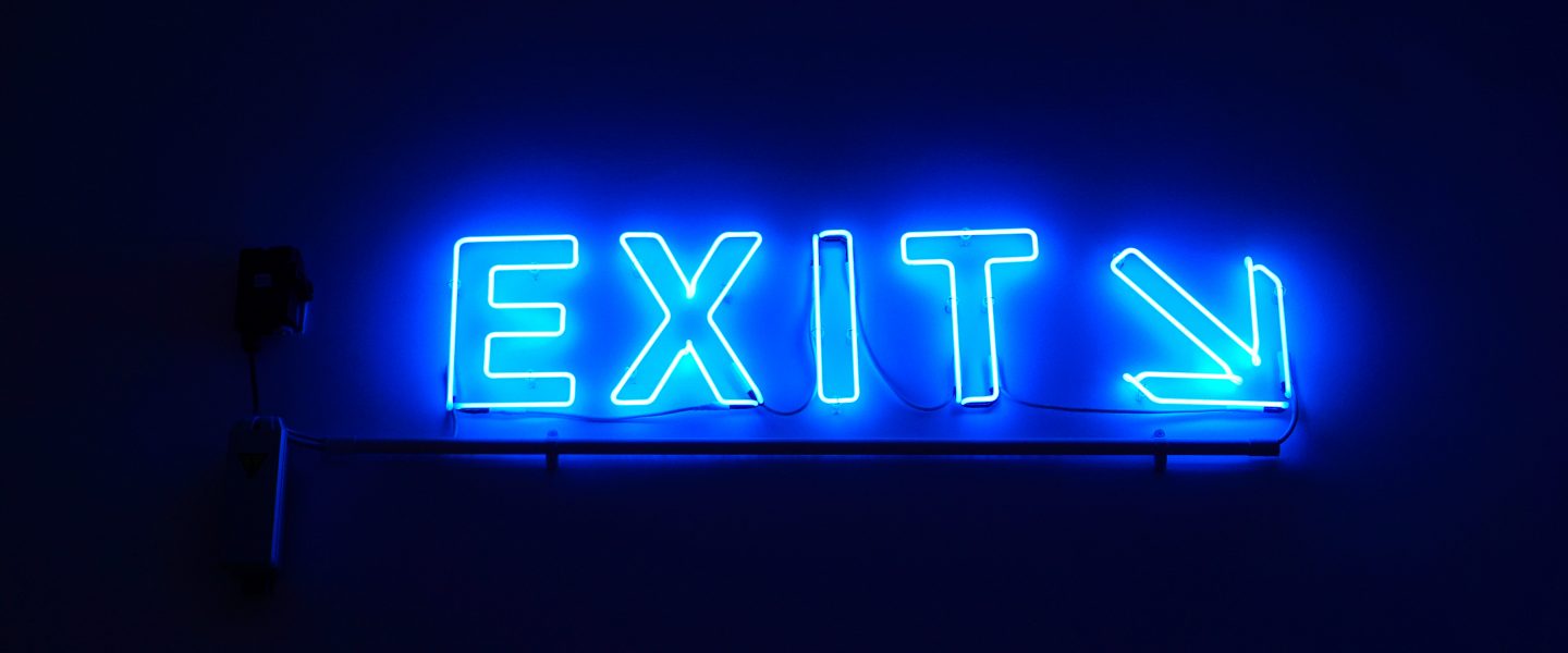 The way out is the way in – exit plan